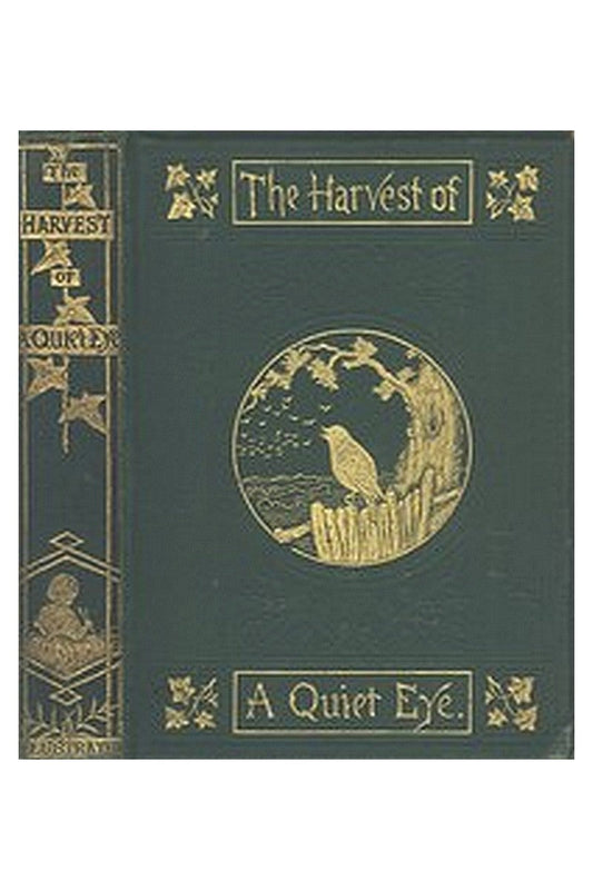 The Harvest of a Quiet Eye: Leisure Thoughts for Busy Lives