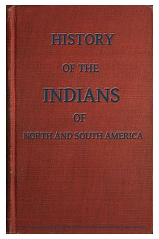 History of the Indians, of North and South America