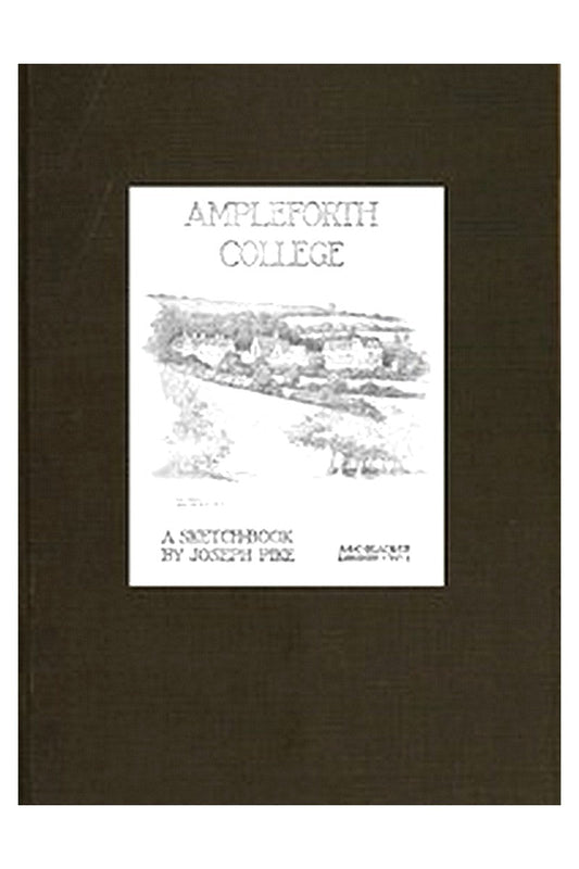 Ampleforth College: A Sketch-Book