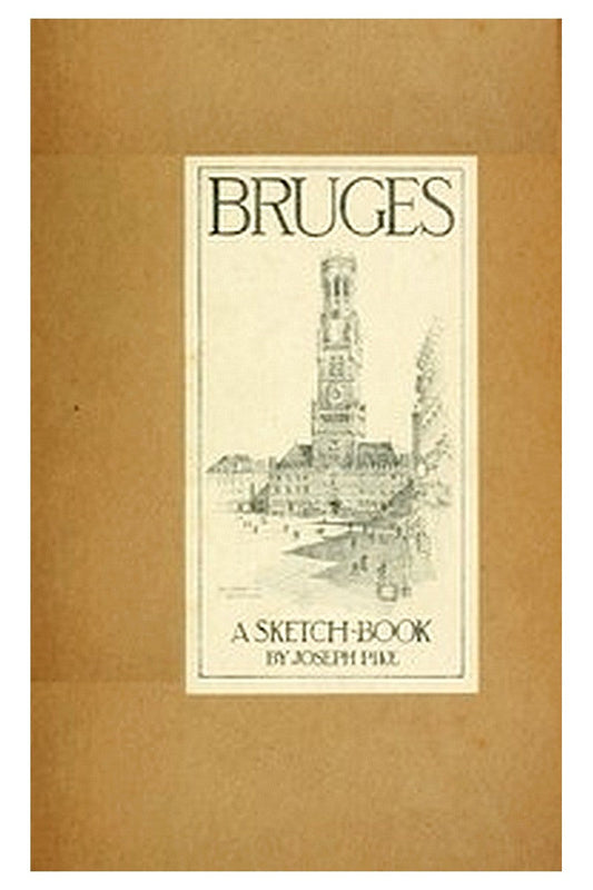 Bruges: A Sketch-Book