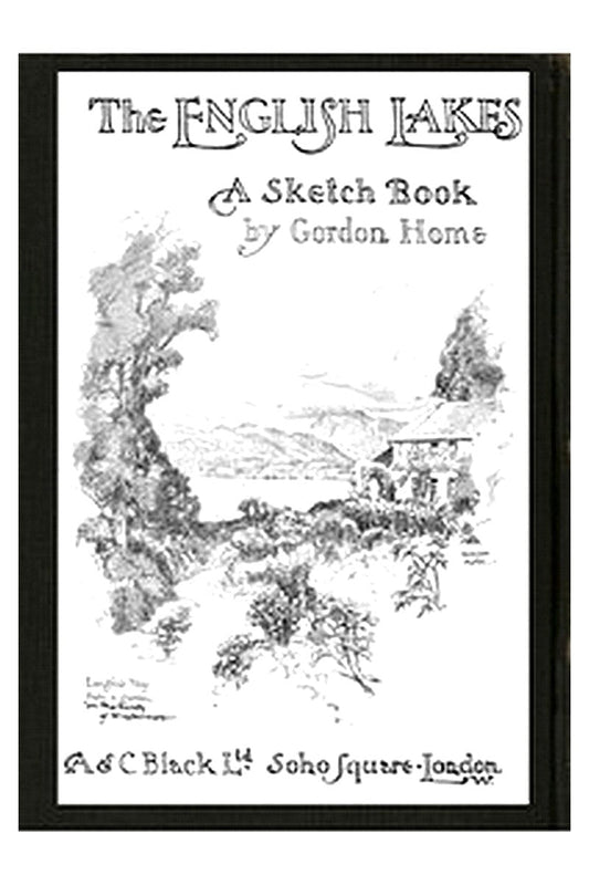 The English Lakes: A Sketch-Book