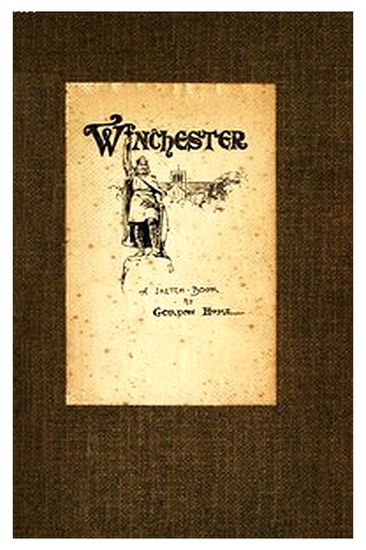 Winchester: A Sketch-Book