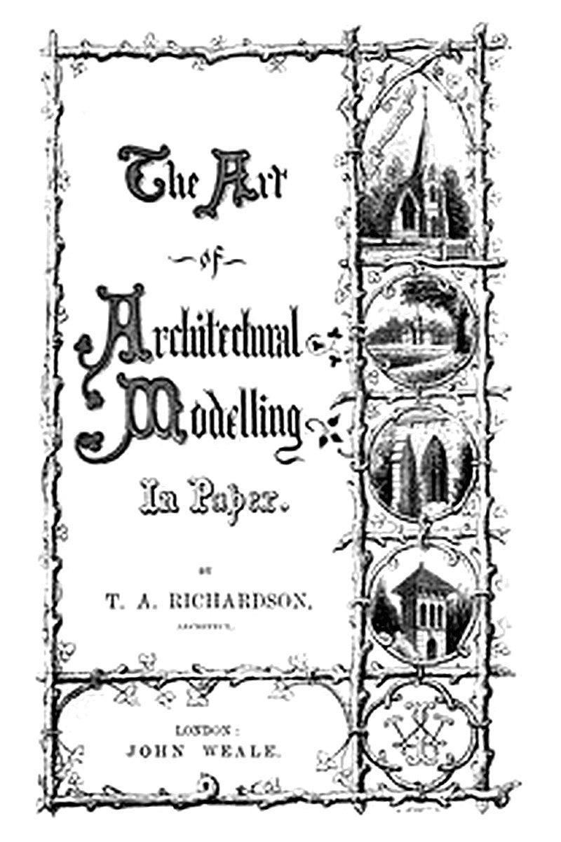 The Art of Architectural Modelling in Paper