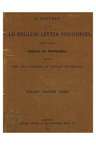 A History of the Old English Letter Foundries
