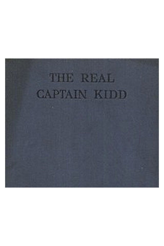 The Real Captain Kidd: A Vindication