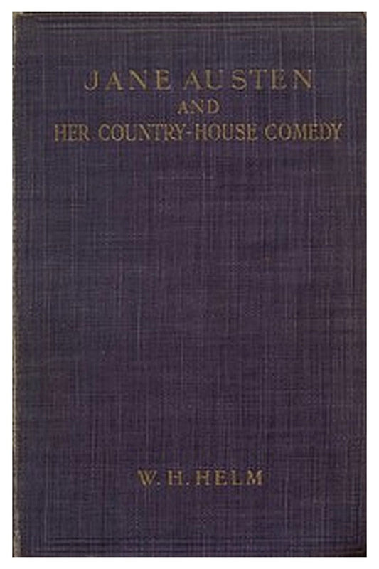 Jane Austen and Her Country-house Comedy