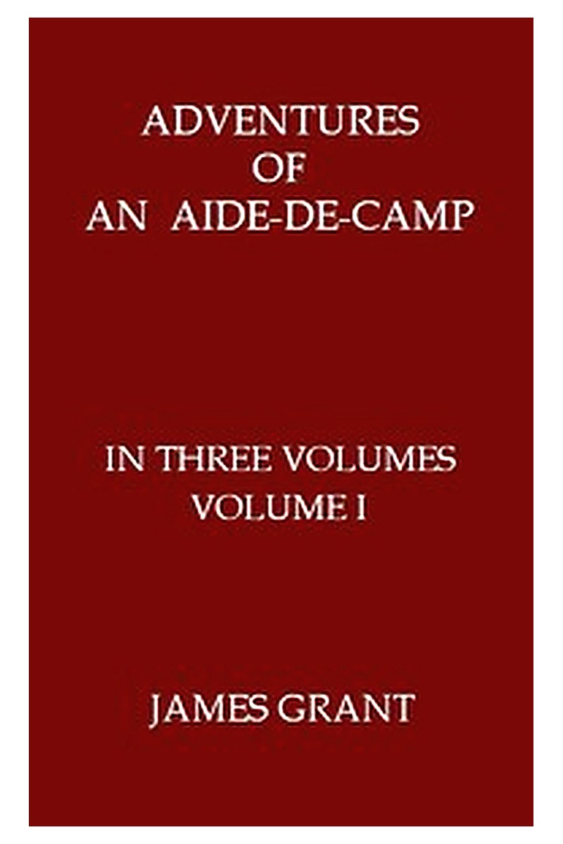 Adventures of an Aide-de-Camp or, A Campaign in Calabria, Volume 1 (of 3)