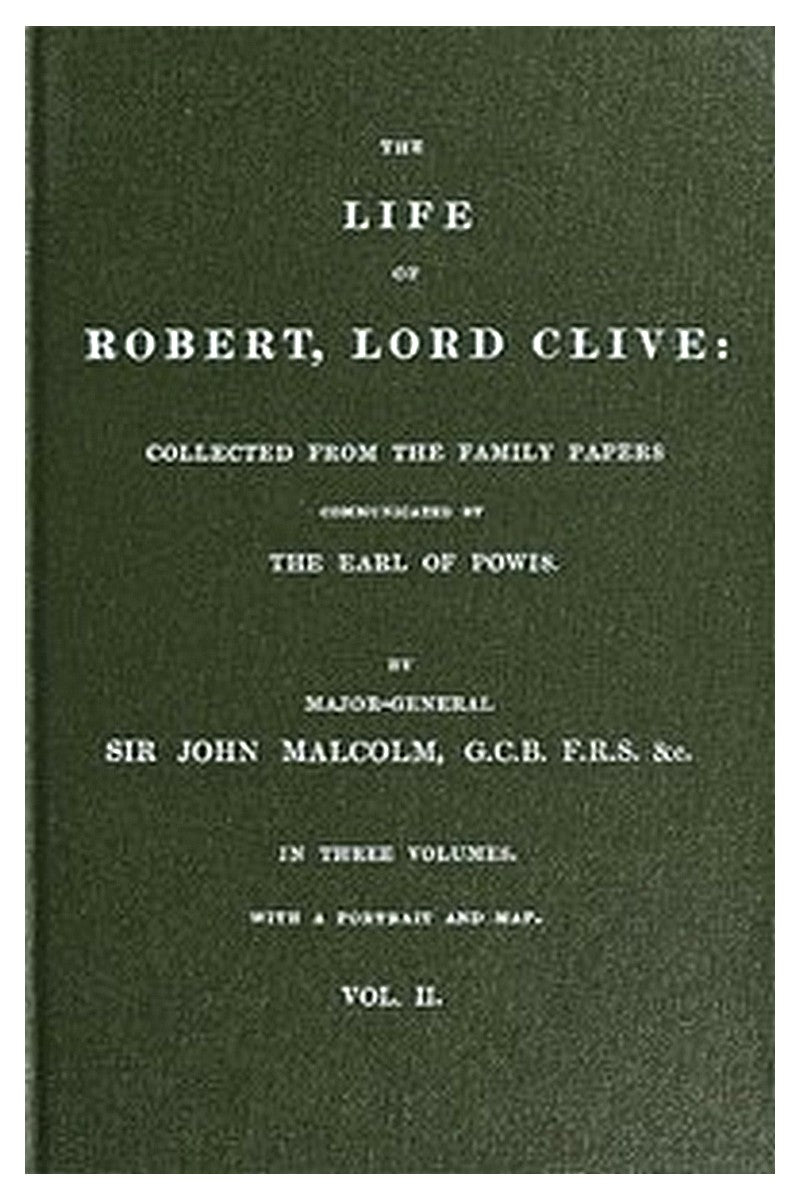 The Life of Robert, Lord Clive, Vol. 2 (of 3)
