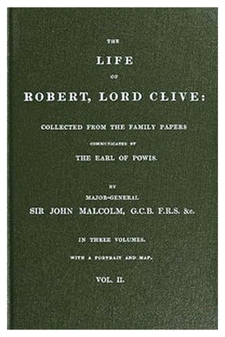The Life of Robert, Lord Clive, Vol. 2 (of 3)
