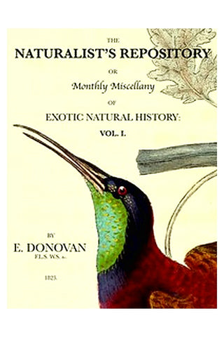 The Naturalist's Repository, Volume 1 (of 5)