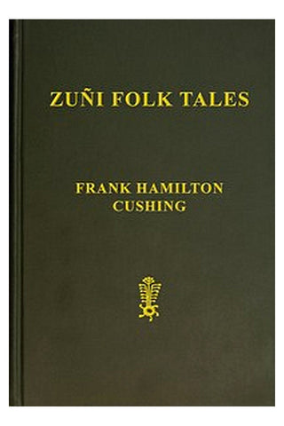 Zuñi Folk Tales