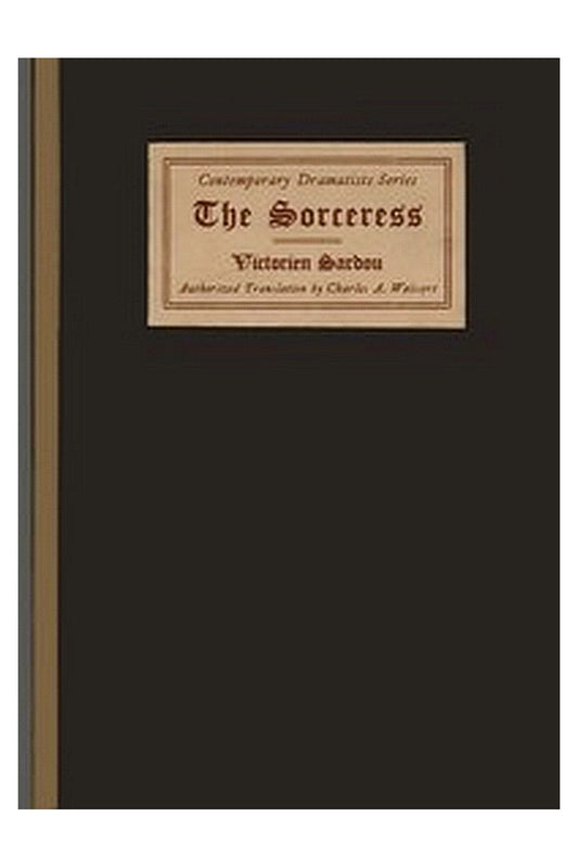 The Sorceress: A Drama in Five Acts