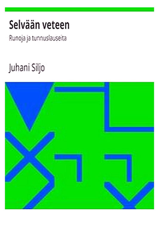 Selvään veteen: Runoja ja tunnuslauseita