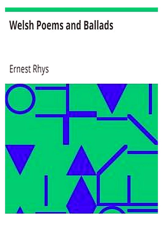 Welsh Poems and Ballads
