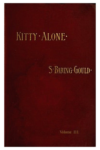 Kitty Alone: A Story of Three Fires (vol. 3 of 3)