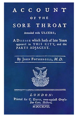 An Account of the Sore Throat Attended With Ulcers
