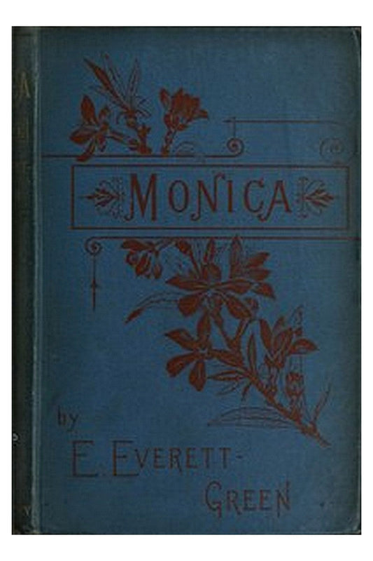 Monica: A Novel, Volume 1 (of 3)