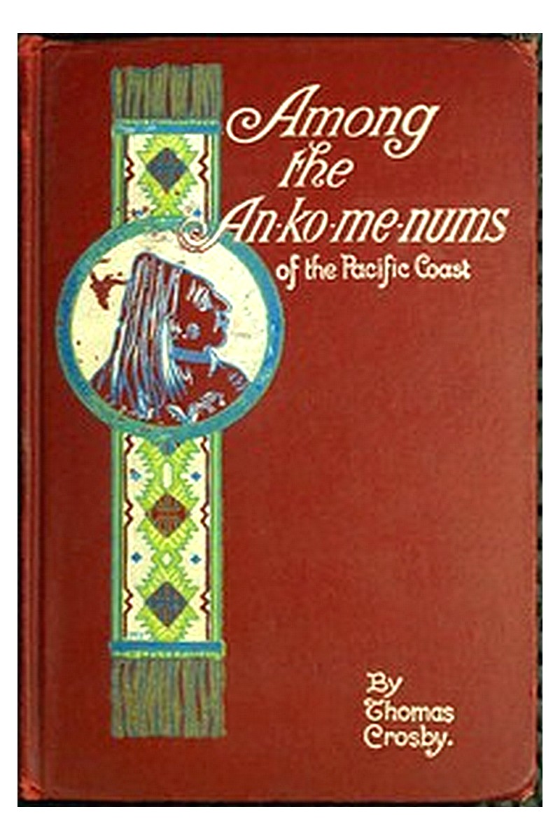 Among the An-ko-me-nums, or Flathead Tribes of Indians of the Pacific Coast