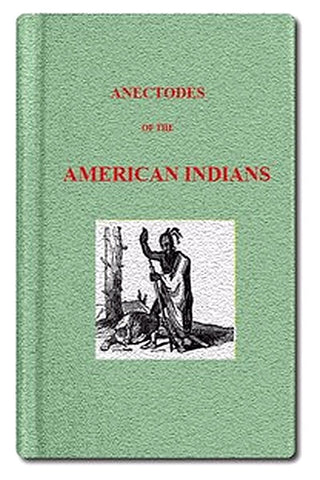 Anecdotes of the American Indians