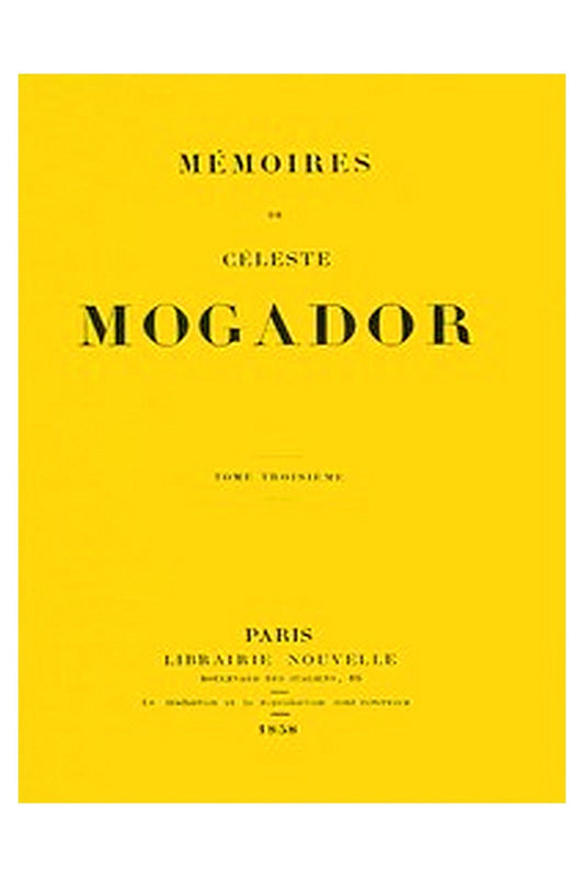 Mémoires de Céleste Mogador, Volume 3