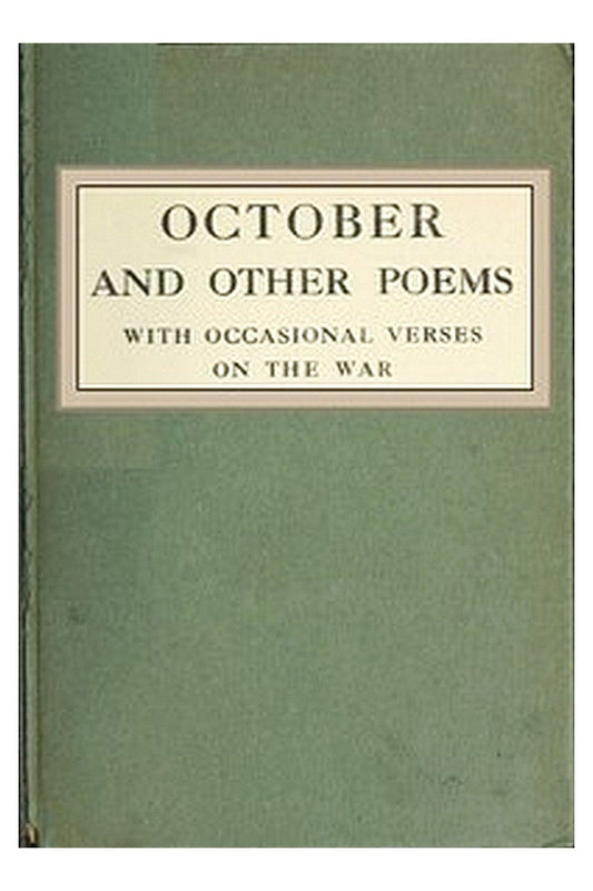 October, and Other Poems with Occasional Verses on the War