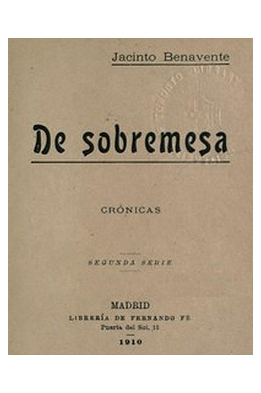 De Sobremesa crónicas, Segunda Parte (de 5)