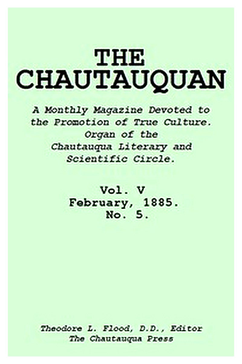 The Chautauquan, Vol. 05, February 1885