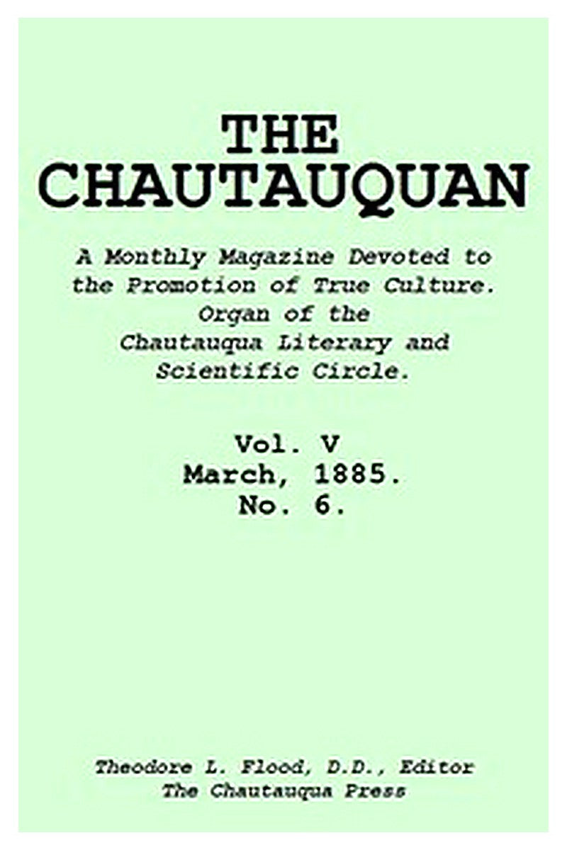 The Chautauquan, Vol. 05, March 1885