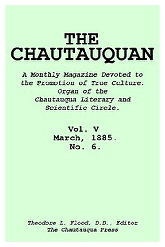 The Chautauquan, Vol. 05, March 1885