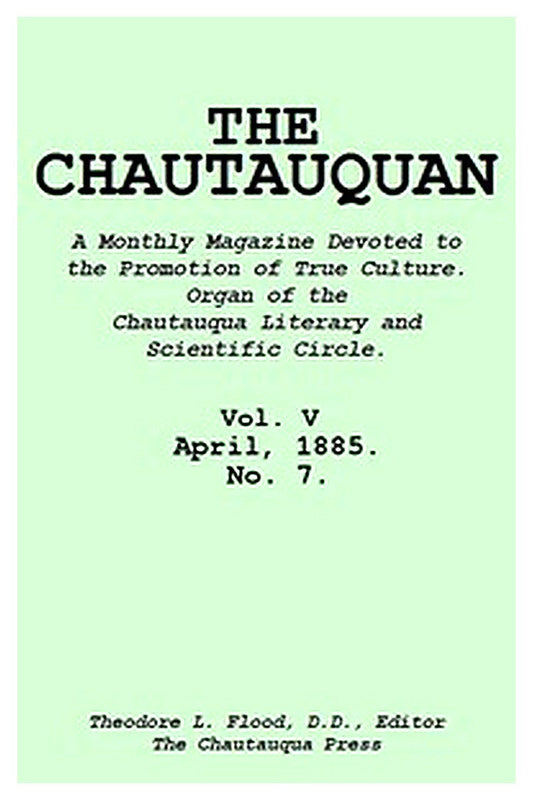 The Chautauquan, Vol. 05, April 1885