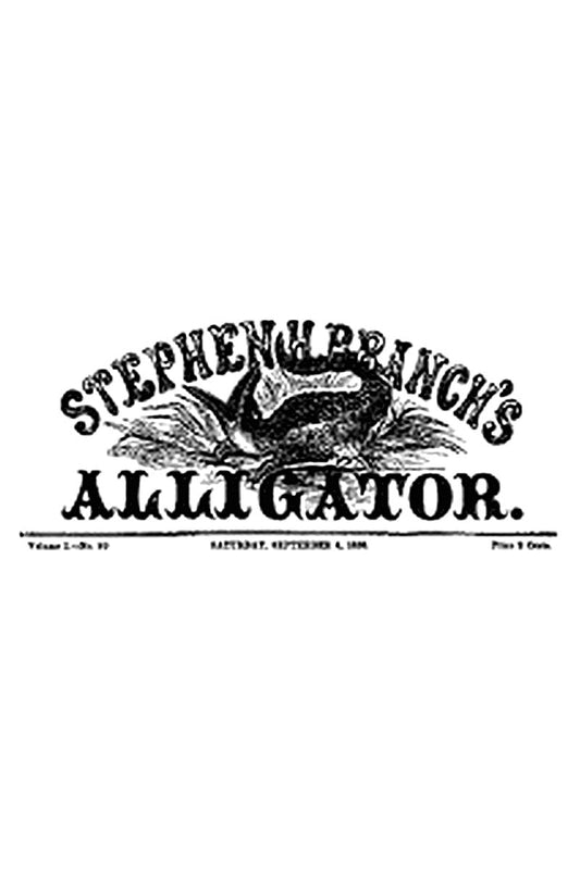 Stephen H. Branch's Alligator, Vol. 1 no. 20, September 4, 1858