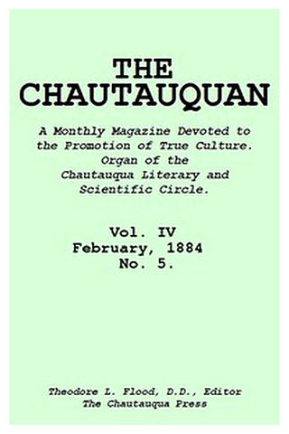 The Chautauquan, Vol. 04, February 1884, No. 5