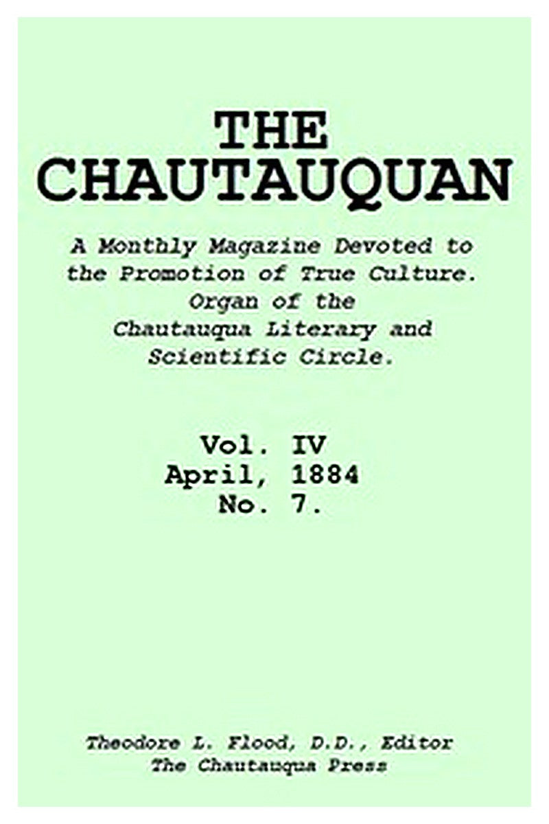 The Chautauquan, Vol. 04, April 1884, No. 7