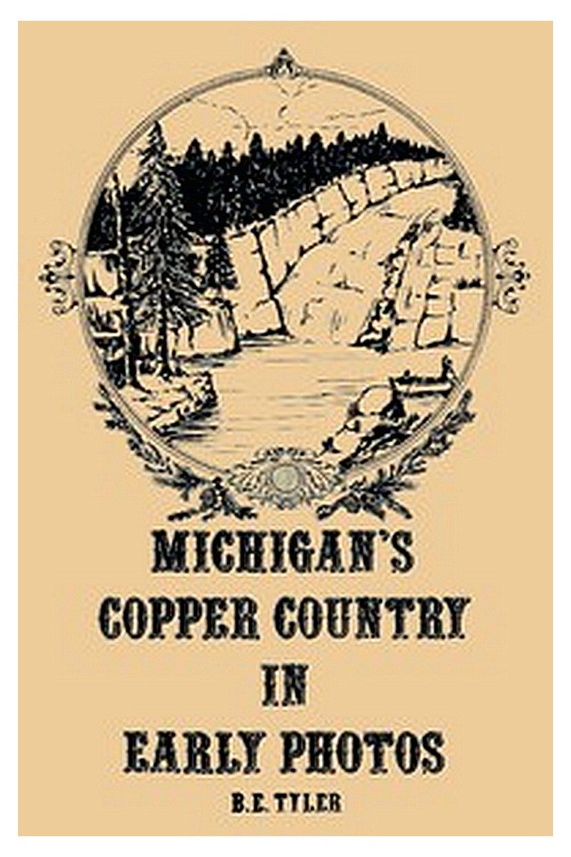 Michigan's Copper Country in Early Photos