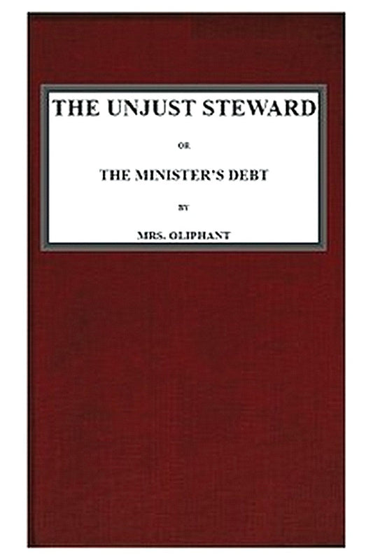 The Unjust Steward or, The Minister's Debt
