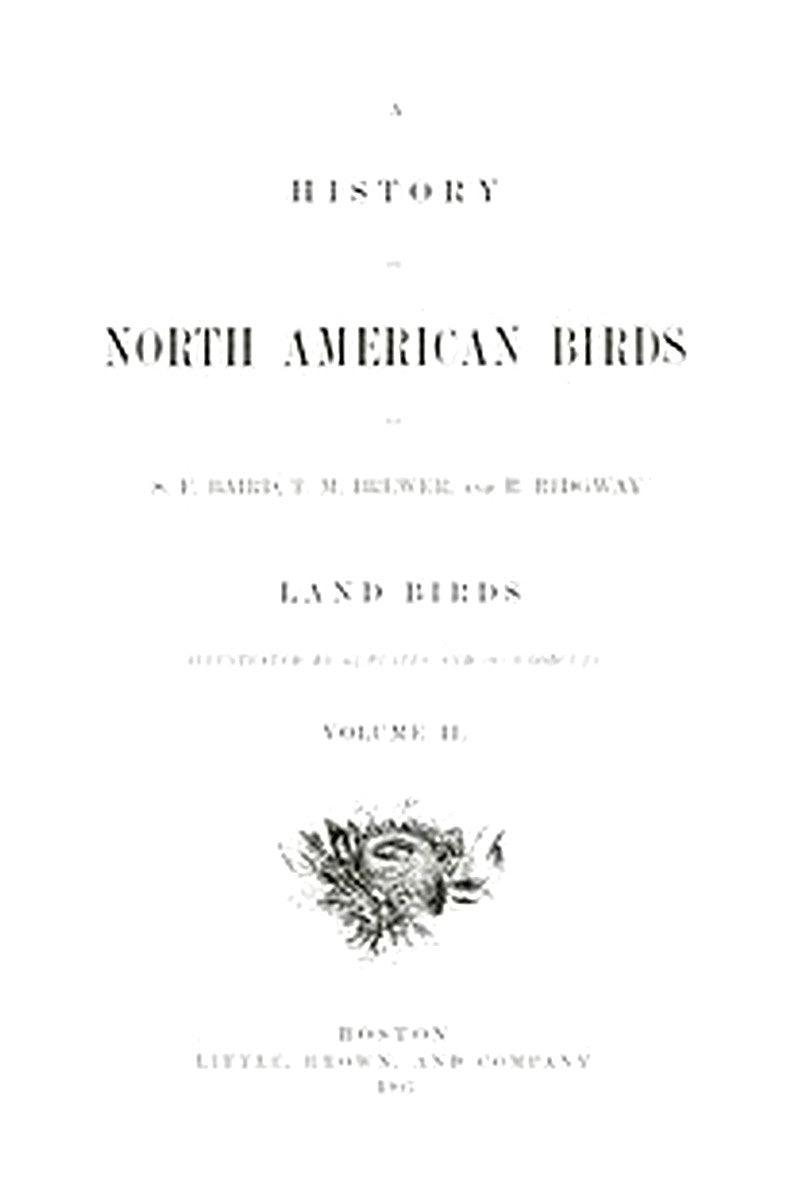 A History of North American Birds Land Birds Vol. 2 of 3