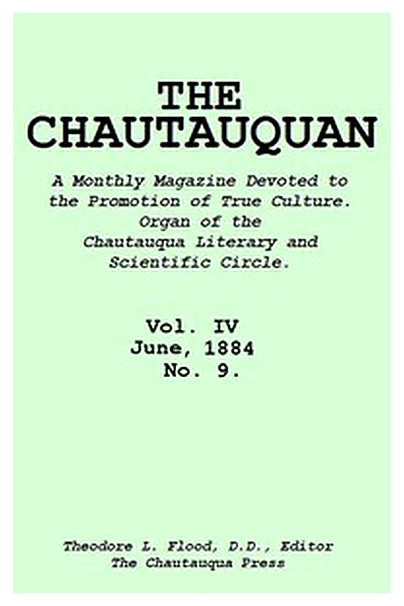 The Chautauquan, Vol. 04, June 1884, No. 9