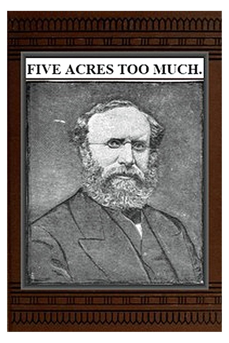 Five Acres Too Much
