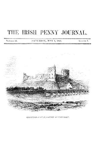 The Irish Penny Journal, Vol. 1 No. 44, May 1, 1841