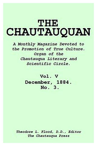 The Chautauquan, Vol. 05, December 1884, No. 3