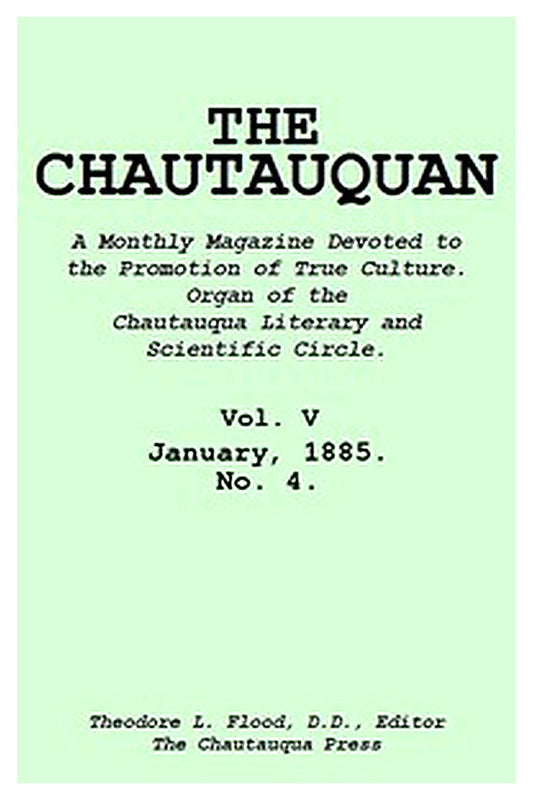 The Chautauquan, Vol. 05, January 1885, No. 4