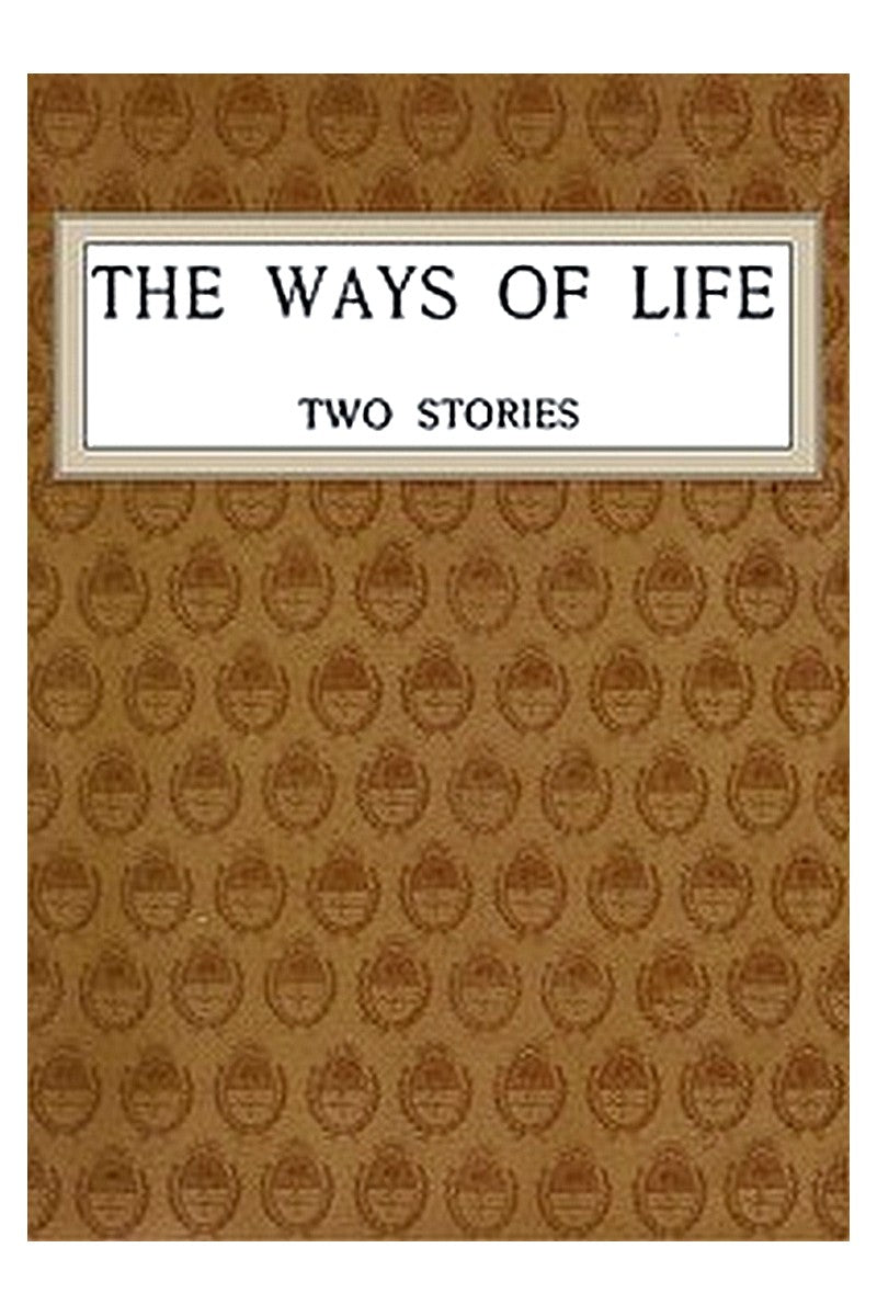 The Ways of Life: Two Stories