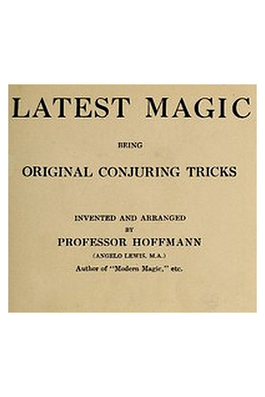 Latest Magic, Being original conjuring tricks