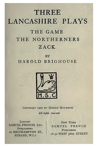 Three Lancashire Plays: The Game The Northerners Zack