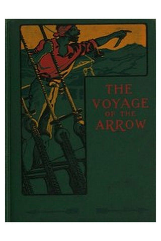 The Voyage of the Arrow to the China Seas