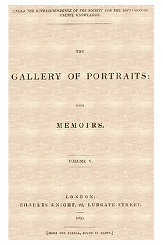 The Gallery of Portraits: with Memoirs. Volume 5 (of 7)