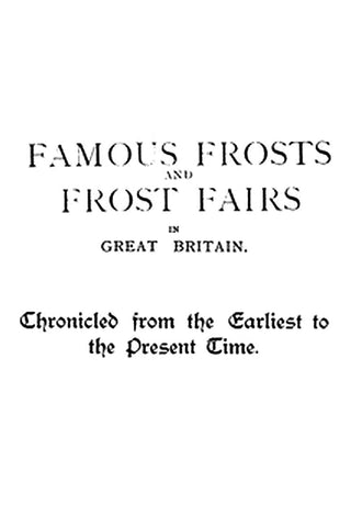 Famous Frosts and Frost Fairs in Great Britain