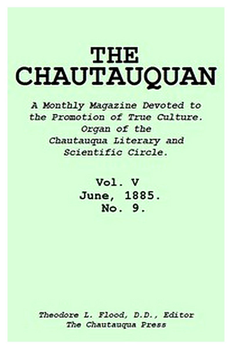 The Chautauquan, Vol. 05, June 1885, No. 9