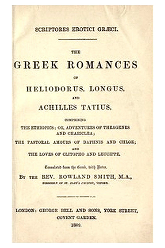 The Greek Romances of Heliodorus, Longus and Achilles Tatius
