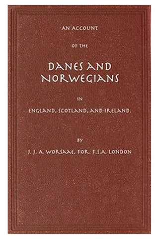 An Account of the Danes and Norwegians in England, Scotland, and Ireland